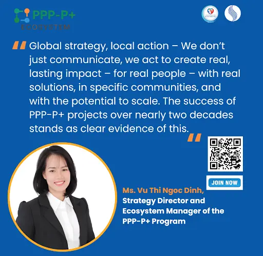 Global Vision, Local Impact: Ms. Vu Thi Ngoc Dinh and the PPP‑P+ Ecosystem